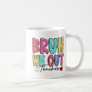 Wir haben Lehrer am letzten Tag des Schulsommerleh Kaffeetasse