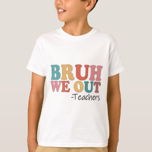 Wir haben Lehrer glücklich letzten Tag der Schule T-Shirt