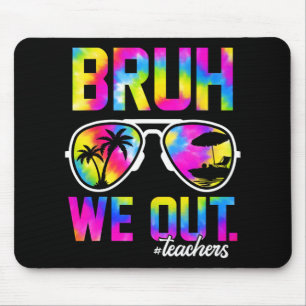 Wir haben LehrerInnen im Sommer Gefärbte Krawatte  Mousepad