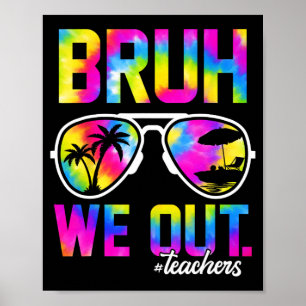 Wir haben LehrerInnen im Sommer Gefärbte Krawatte Poster
