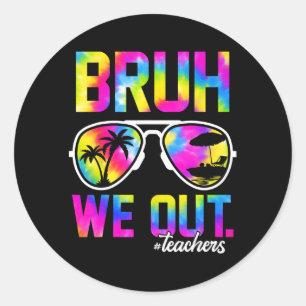 Wir haben LehrerInnen im Sommer Gefärbte Krawatte  Runder Aufkleber