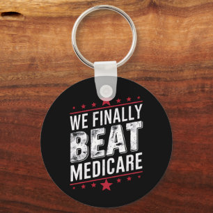 Wir haben Medicare Trump Biden Wahl endlich geschl Schlüsselanhänger