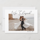Wir haben Minimal Script Foto Elopement Wedding Ankündigung (Vorderseite)