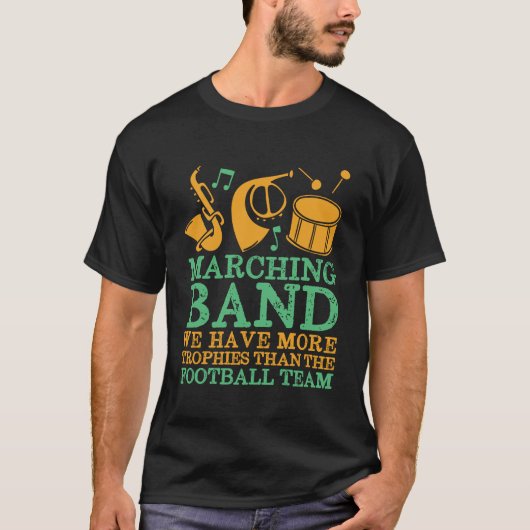 Wir haben noch mehr Trophäen Funny Marching Band T-Shirt (Vorderseite)