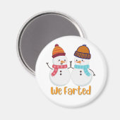 Wir haben Schneemänner angezogen Magnet (Vorderseite/Rückseite)