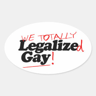 Wir haben Schwule völlig legalisiert Ovaler Aufkleber