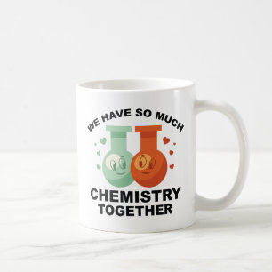 Wir haben so viel Chemie zusammen Kaffeetasse