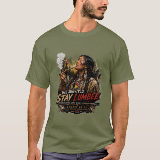 Wir haben überlebt. Bleibt Lumbee T-Shirt