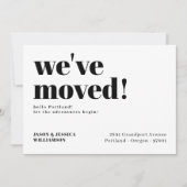 Wir haben uns bewegt! Schwarz-Weiß-Minimal-Fett-Ty Ankündigung (Vorderseite)