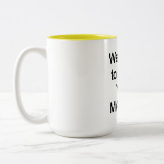 Wir haben versucht, Sie zu warnen, MAGATs Zweifarbige Tasse