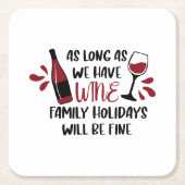 Wir haben Wein Familienurlaub wird schön lustig Rechteckiger Pappuntersetzer (Vorderseite)