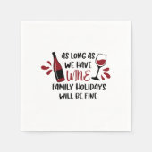 Wir haben Wein Familienurlaub wird schön lustig Serviette (Vorderseite)