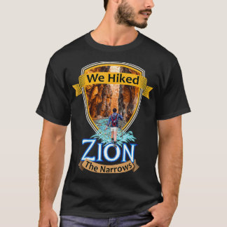 Wir haben Zion, das Abenteuer des Flusses Narrows T-Shirt