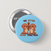 Wir halten OTTER zusammen Button (Vorne & Hinten)