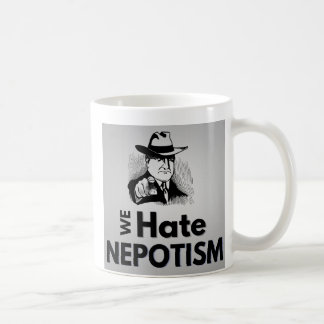 Wir hassen Nepotismus - Tasse