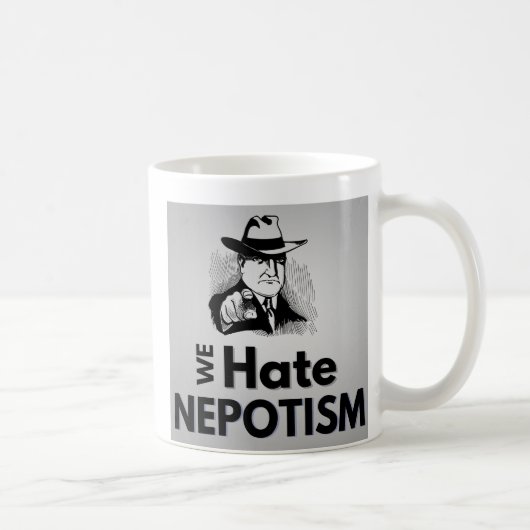 Wir hassen Nepotismus - Tasse (Rechts)