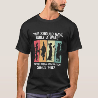 Wir hätten eine Mauer bauen sollen Vintage Retro N T-Shirt