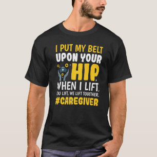Wir heben gemeinsam Karriere als Pflegepersonal T-Shirt