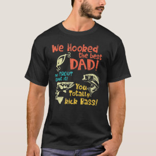 Wir hielten den besten Vater ohne Forellen über Si T-Shirt