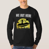 Wir hier draußen - Alien Entführung Ufo - Außerird T-Shirt (Vorderseite)