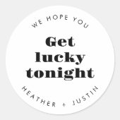 Wir hoffen, dass Sie heute Abend glücklich werden Runder Aufkleber (Vorderseite)