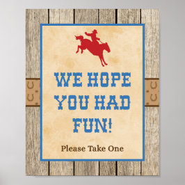 Wir hoffen, Sie hatten Spaß Cowboy Gunst-Zeichen Poster
