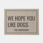 Wir hoffen, Sie mögen Hunde Funny Familienname Fußmatte (Vorderseite)