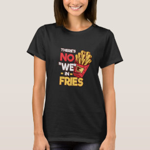 Wir in Fries French Fries Fast Food Pot T-Shirt