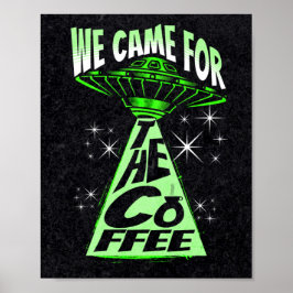 Wir kamen für den Kaffee Poster