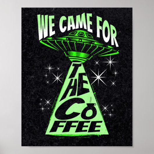 Wir kamen für den Kaffee Poster (Vorne)