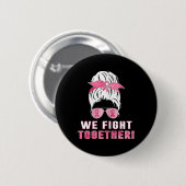 Wir kämpfen gemeinsam gegen Brustkrebs Button (Vorne & Hinten)