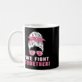 Wir kämpfen gemeinsam gegen Brustkrebs Kaffeetasse (Links)