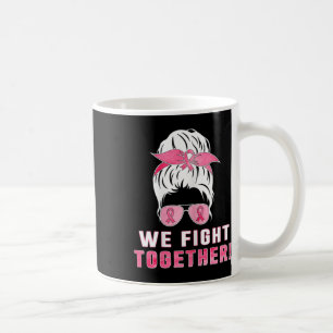 Wir kämpfen gemeinsam gegen Brustkrebs Kaffeetasse