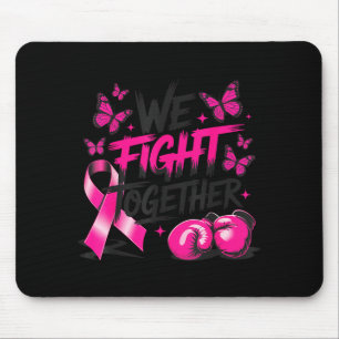Wir kämpfen gemeinsam Kämpferhandschuhe Brustkrebs Mousepad