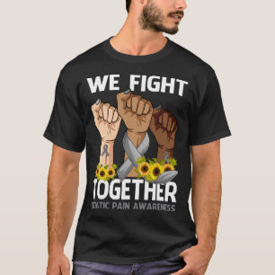 Wir kämpfen gemeinsam mit SCIATIC PAIN AWARENESS S T-Shirt