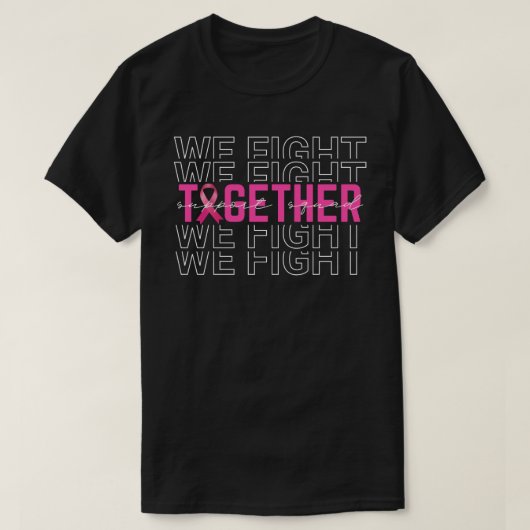 Wir kämpfen gemeinsam um Unterstützung von Brustkr T-Shirt (Design vorne)