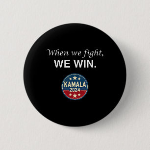 Wir kämpfen Harris 2024 Kamala Harris für den Präs Button