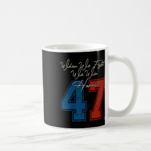 Wir kämpfen um den Sieg 2024 Kamala Harris für den Kaffeetasse