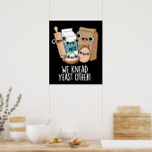 Wir kneten Hefe andere lustige Backpistolen dunkle Poster (Küche)