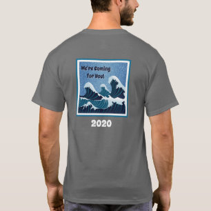 Wir kommen für dich! 2020 T-Shirt
