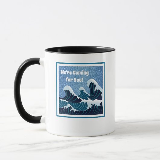 Wir kommen hinter dir her! tasse (Links)