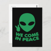 Wir kommen in die Alien des Friedens Postkarte (Vorne/Hinten)