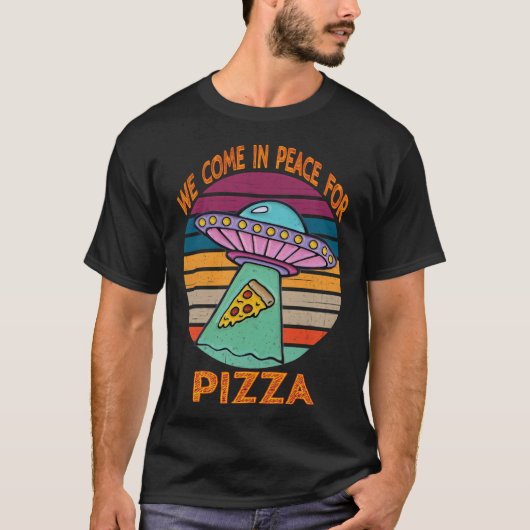 Wir kommen in Frieden für Pizza T-Shirt (Vorderseite)