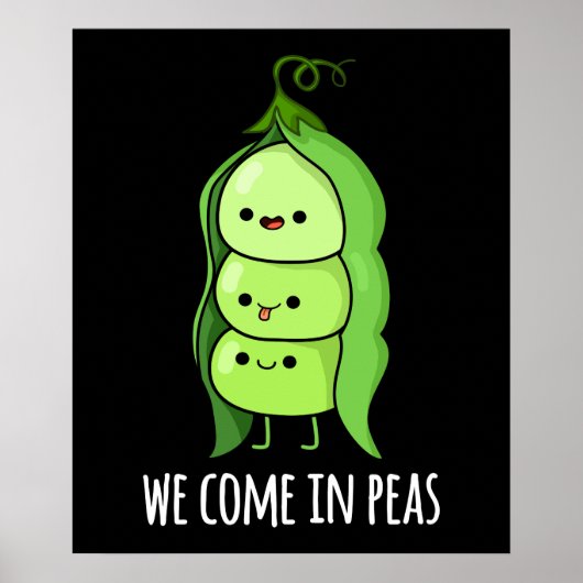 Wir kommen in Peas Funny Pea Pun Dark BG Poster (Vorne)