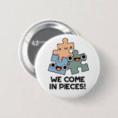 Wir kommen in Pieces Funny Jigsaw Pub Button (Vorne & Hinten)