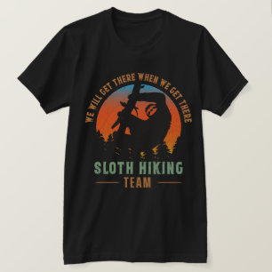 Wir kommen ins Sloth Wanderteam T-Shirt