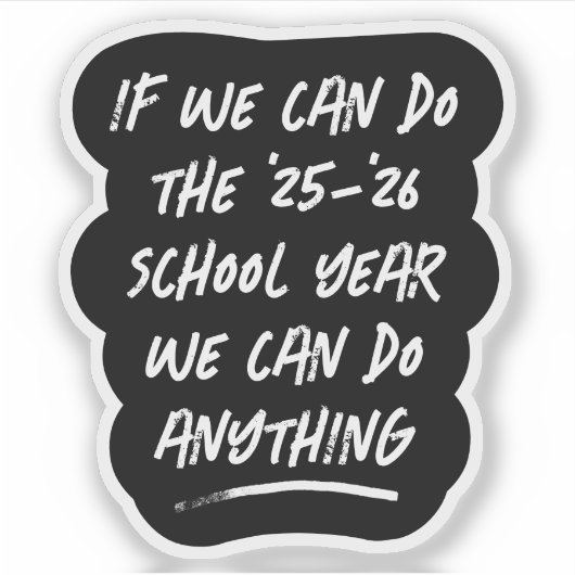 Wir können alles tun, was 2021 in Schwarz und Weiß Aufkleber (Vorderseite)