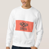 Wir können anders sein, aber grüne Denkweise leben Sweatshirt (Vorderseite)