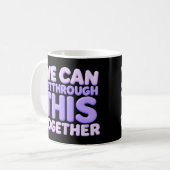 Wir können das gemeinsam durchstehen kaffeetasse (Vorderseite Links)
