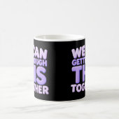 Wir können das gemeinsam durchstehen kaffeetasse (Mittel)